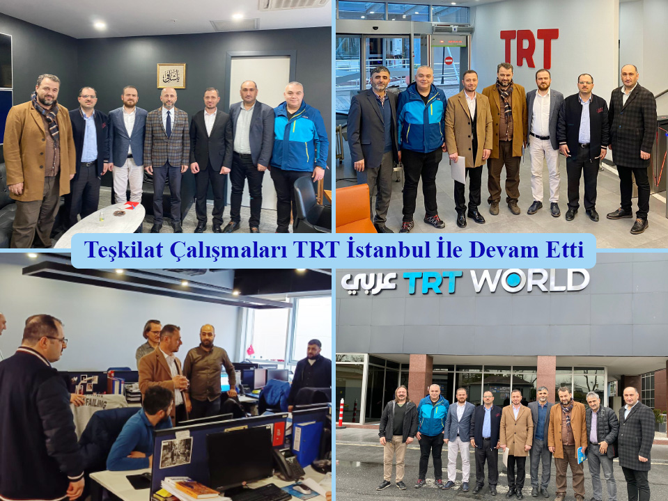 Teşkilat Çalışmaları TRT İstanbul İle Devam Etti